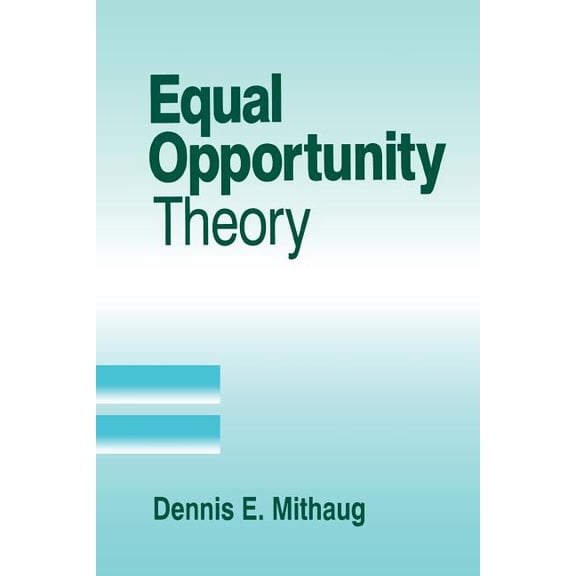 Applied Social Research Methods Equal Opportunity Theory: Fairness in Liberty for All, (Paperback)