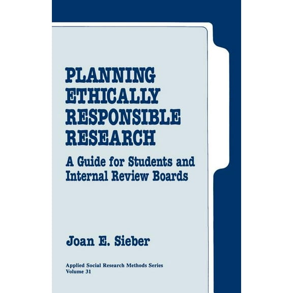 Applied Social Research: Planning Ethically Responsible Research: A Guide for Students and Internal Review Boards (Paperback)