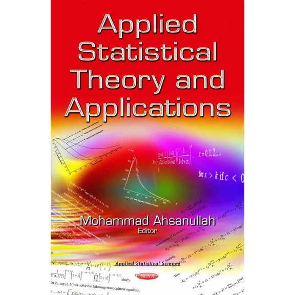 Applied Statistical Theory and Applications