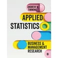 thumbnail image 1 of Applied Statistics: Business and Management Research, (Paperback), 1 of 1