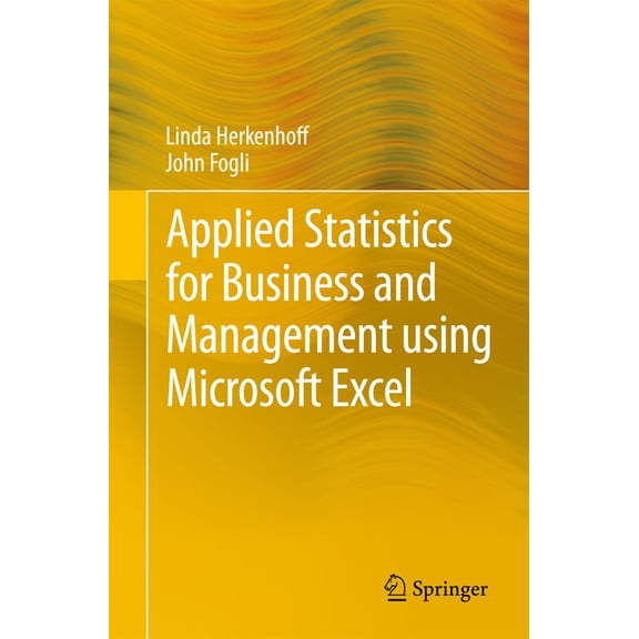 Applied Statistics for Business and Management Using Microsoft Excel, (Paperback)