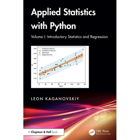 Applied Statistics with Python: Volume I: Introductory Statistics and Regression, (Hardcover)