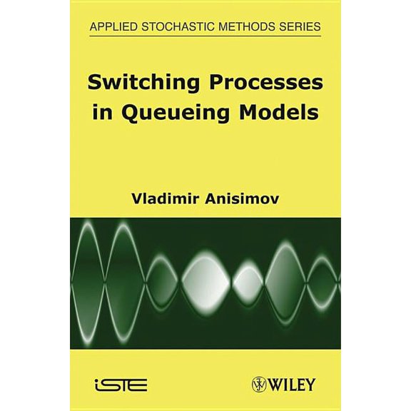 Applied Stochastic Methods: Switching Processes in Queueing Models (Hardcover)