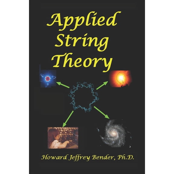 Applied String Theory (Paperback) by Howard Jeffrey Bender