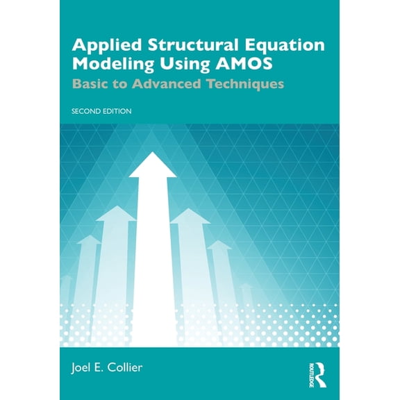 Applied Structural Equation Modeling Using AMOS: Basic to Advanced Techniques, (Paperback)