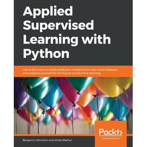 Applied Supervised Learning with Python, (Paperback)