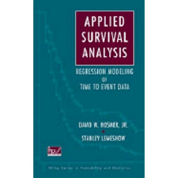 Pre-Owned Applied Survival Analysis: Regression Modeling of Time to Event Data (Wiley Series in Probability and Statistics) (Hardcover) 0471154105 9780471154105