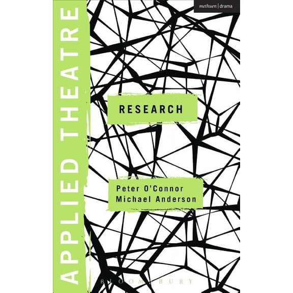 Applied Theatre Applied Theatre: Research: Radical Departures, (Hardcover)