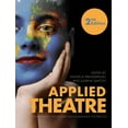 thumbnail image 1 of Applied Theatre : International Case Studies and Challenges for Practice - Second Edition (Edition 2) (Paperback), 1 of 3
