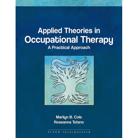 Applied Theories in Occupational Therapy : A Practical Approach (Paperback)