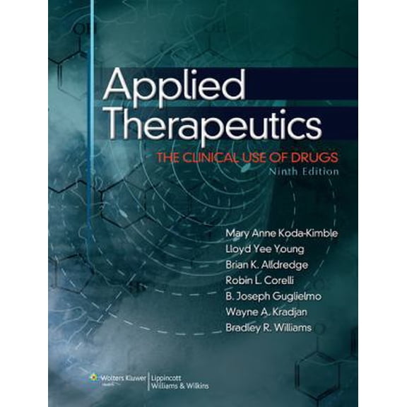 Pre-Owned Applied Therapeutics: The Clinical Use of Drugs (Hardcover) 0781765552 9780781765558