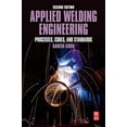 thumbnail image 1 of Applied Welding Engineering: Processes, Codes, and Standards, (Paperback), 1 of 1