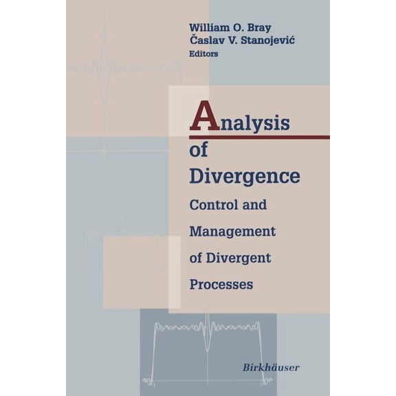 Applied and Numerical Harmonic Analysis Analysis of Divergence: Control and Management of Divergent Processes, (Paperback)