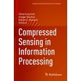 thumbnail image 1 of Applied and Numerical Harmonic Analysis Compressed Sensing in Information Processing, (Paperback), 1 of 1
