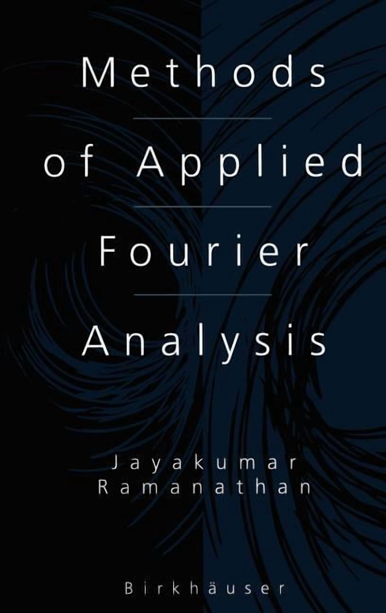 Applied and Numerical Harmonic Analysis Methods of Applied Fourier Analysis, (Hardcover)