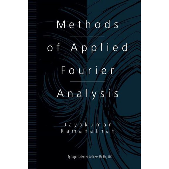 Applied and Numerical Harmonic Analysis Methods of Applied Fourier Analysis, (Paperback)