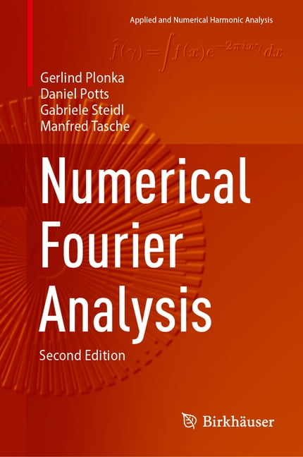 Applied and Numerical Harmonic Analysis Numerical Fourier Analysis ...