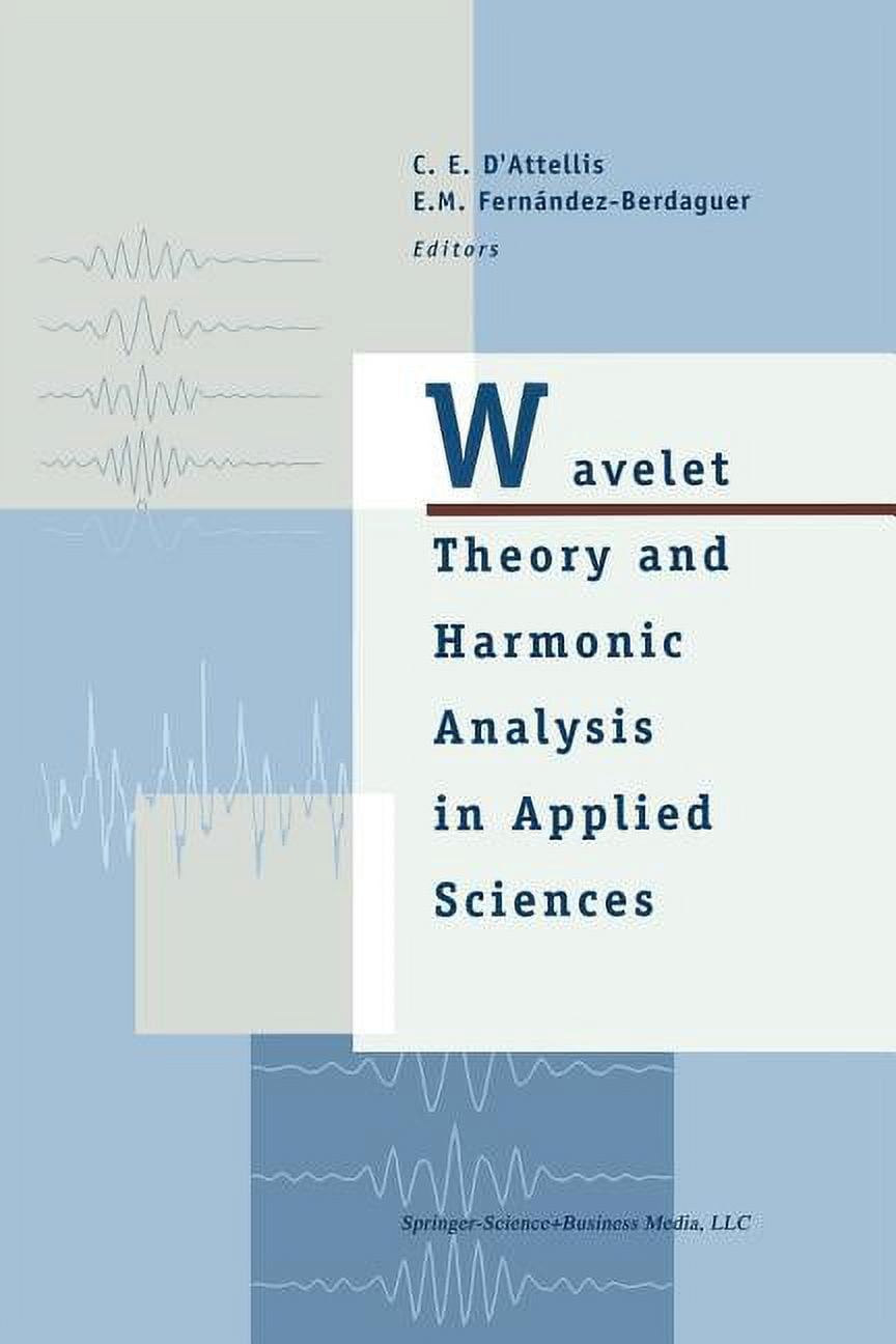 Applied and Numerical Harmonic Analysis Wavelet Theory and Harmonic ...