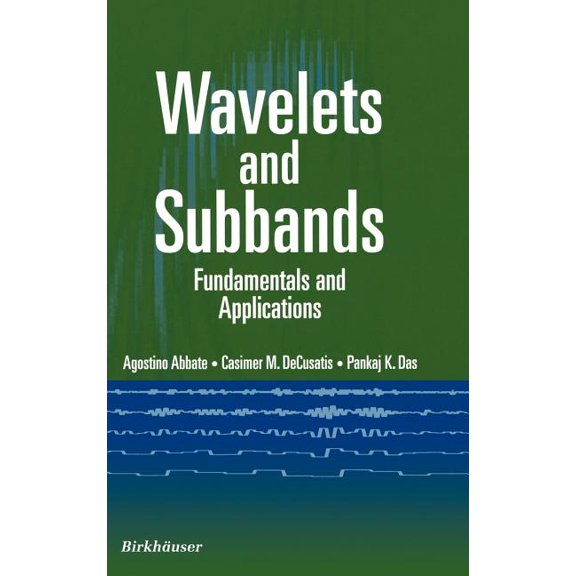 Applied and Numerical Harmonic Analysis Wavelets and Subband: Fundamentals and Applications, (Hardcover)