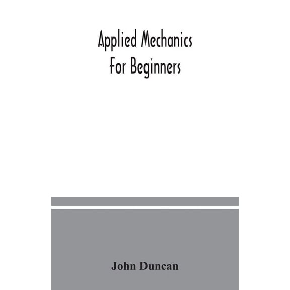 Applied mechanics for beginners, (Paperback)