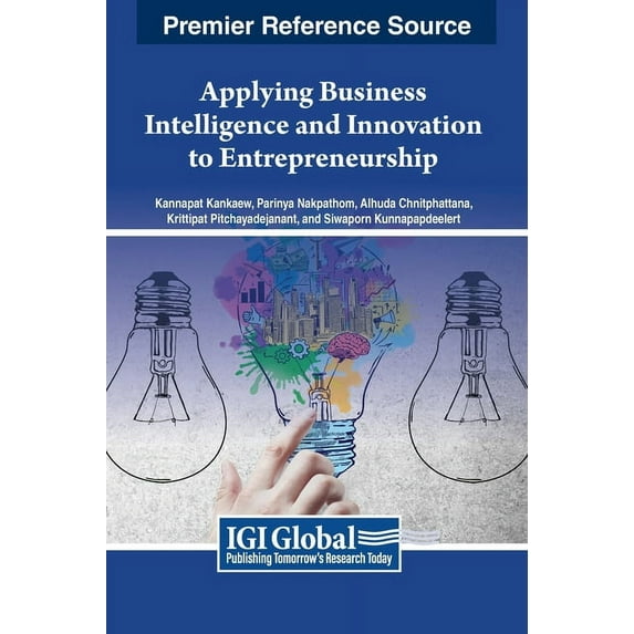 Applying Business Intelligence and Innovation to Entrepreneurship, (Hardcover)