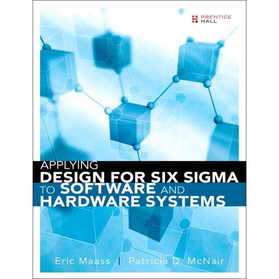 Applying Design for Six SIGMA to Software and Hardware Systems (Paperback) (Paperback)
