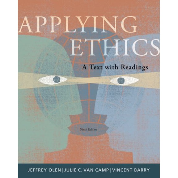Pre-Owned Applying Ethics: A Text with Readings (Paperback) by Jeffrey Olen, Julie C Van Camp, Vincent Barry