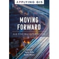 thumbnail image 1 of Applying GIS Moving Forward: GIS for Transportation, Book 4, (Paperback), 1 of 1