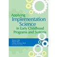 thumbnail image 1 of Applying Implementation Science in Early Childhood Programs and Systems, (Paperback), 1 of 1