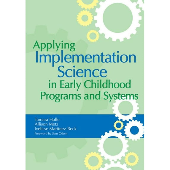 Applying Implementation Science in Early Childhood Programs and Systems, (Paperback)