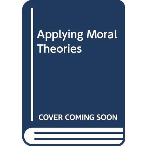 Pre-Owned Applying Moral Theories Paperback