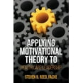 thumbnail image 1 of Applying Motivational Theory to Health Care Leadership, (Paperback), 1 of 1