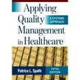 thumbnail image 1 of Pre-Owned Applying Quality Management in Healthcare: A Systems Approach, Fifth Edition, 9781640552777, 1640552774, Hardcover, Fifth edition edition, 1 of 1