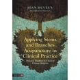 thumbnail image 1 of Applying Stems and Branches Acupuncture in Clinical Practice: Dynamic Dualities in Classical Chinese Medicine, (Hardcover), 1 of 1