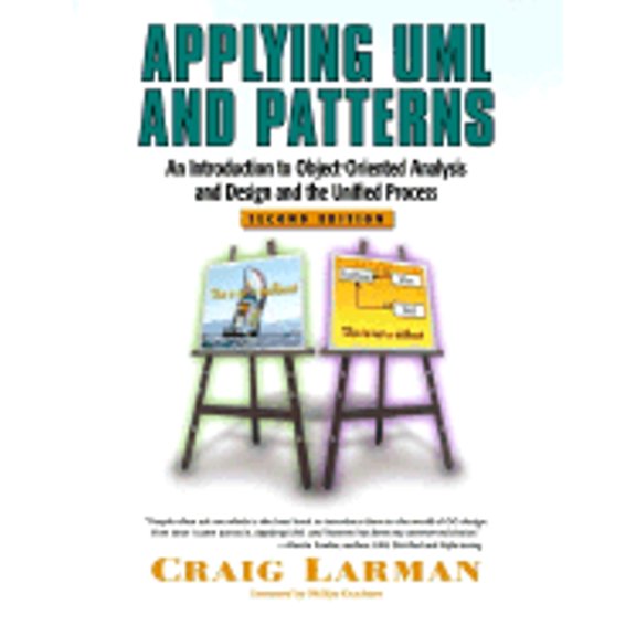 Pre-Owned Applying UML and Patterns: An Introduction to Object-Oriented Analysis and Design and the Unified Process (2nd Edition), 9780130925695, 0130925691, Hardcover, 2 edition
