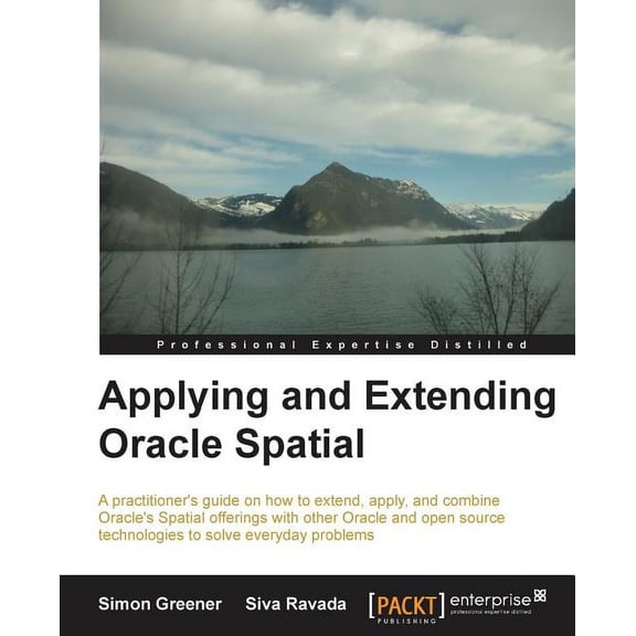 Applying and Extending Oracle Spatial, (Paperback)