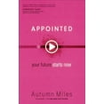 thumbnail image 1 of Appointed: Your Future Starts Now, (Paperback), 1 of 2