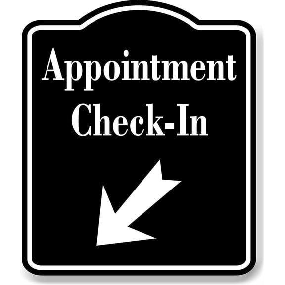 Appointment Check-In 45 Degree Down Left Arrow BLACK Aluminum Composite Sign, 8.5"x10"
