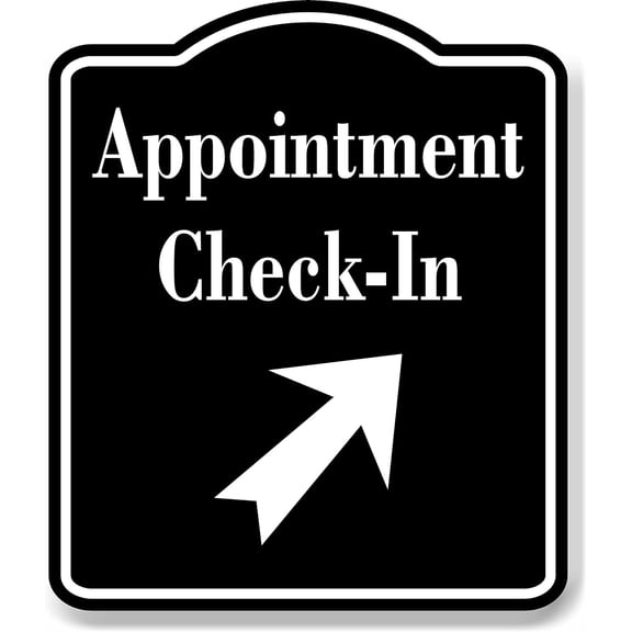 Appointment Check-In 45 Degree Up Right Arrow BLACK Aluminum Composite Sign, 8.5"x10"