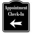 thumbnail image 1 of Appointment Check-In Left Arrow BLACK Aluminum Composite Sign, 8.5"x10", 1 of 9