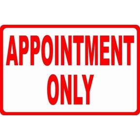 Appointment Only Sign 8x12 Inch Metal Sign Safety, Warning, or Notice Wall Decor