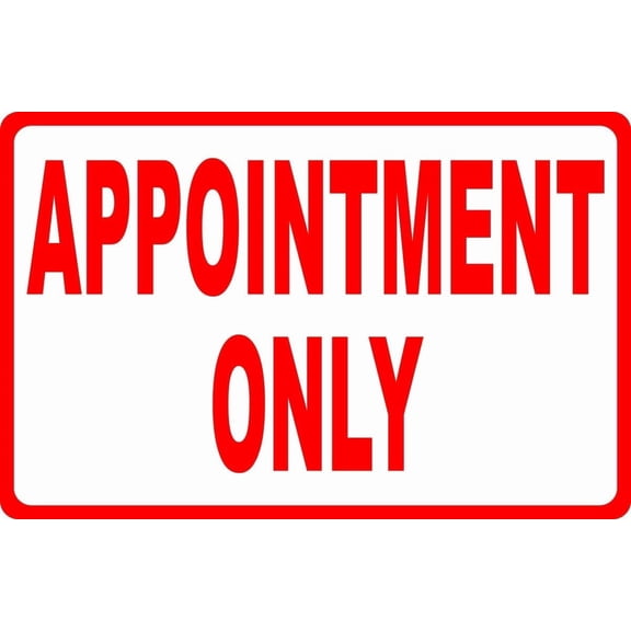 Appointment Only Sign 8x12 Inch Metal Sign Safety, Warning, or Notice Wall Decor