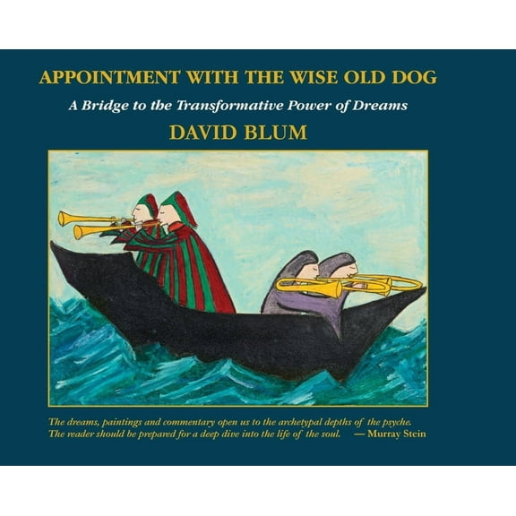 Appointment with the Wise Old Dog: A Bridge to the Transformative Power of Dreams, (Hardcover)