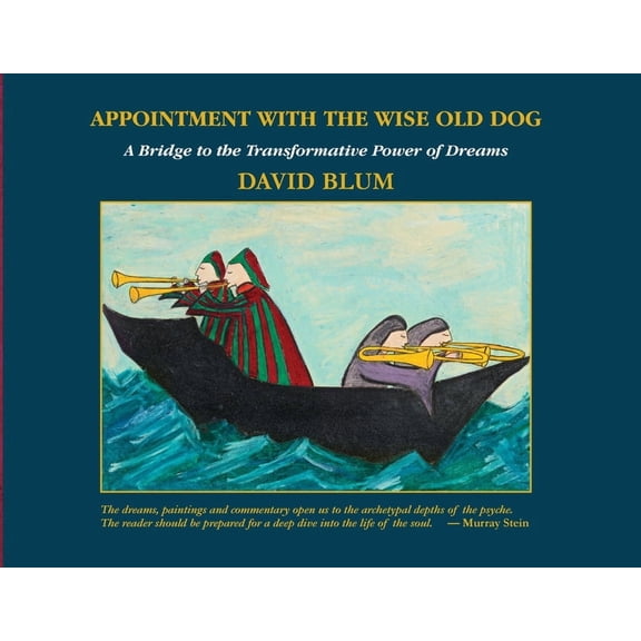 Appointment with the Wise Old Dog: A Bridge to the Transformative Power of Dreams, (Paperback)