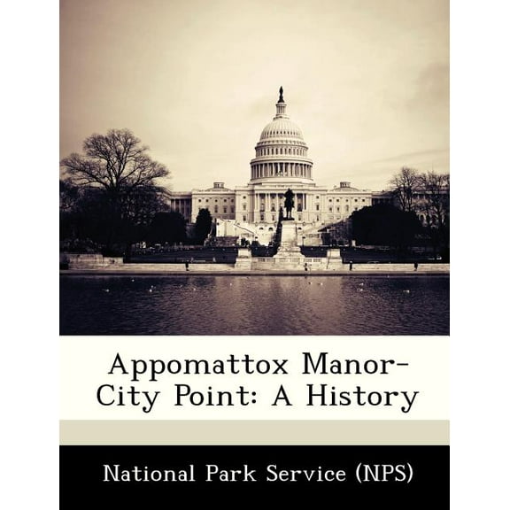 Appomattox Manor-City Point : A History