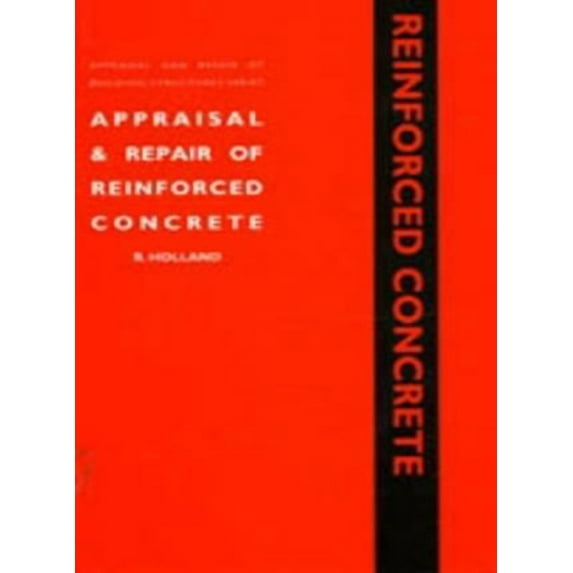Appraisal and Repair of Building Structu Appraisal and Repair of Reinforced Concrete, (Hardcover)