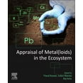 thumbnail image 1 of Appraisal of Metal(loids) in the Ecosystem, (Paperback), 1 of 1