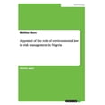 thumbnail image 1 of Appraisal of the role of environmental law in risk management in Nigeria (Paperback), 1 of 1