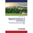 thumbnail image 1 of Appraising Performance of Mulberry and Silkworm in Mid Hill Nepal (Paperback), 1 of 1
