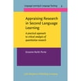 thumbnail image 1 of Pre-Owned Appraising Research in Second Language Learning: A Practical Approach to Critical Analysis (Paperback 9781588112545) by Graeme Keith Porte, 1 of 1